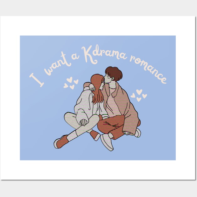 KDrama I Want a K-Drama Romance Wall Art by MalibuSun